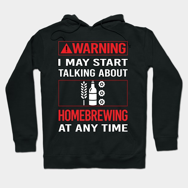 Red Warning Homebrewing Homebrew Homebrewer Beer Home Brew Brewing Brewer Hoodie by Happy Life